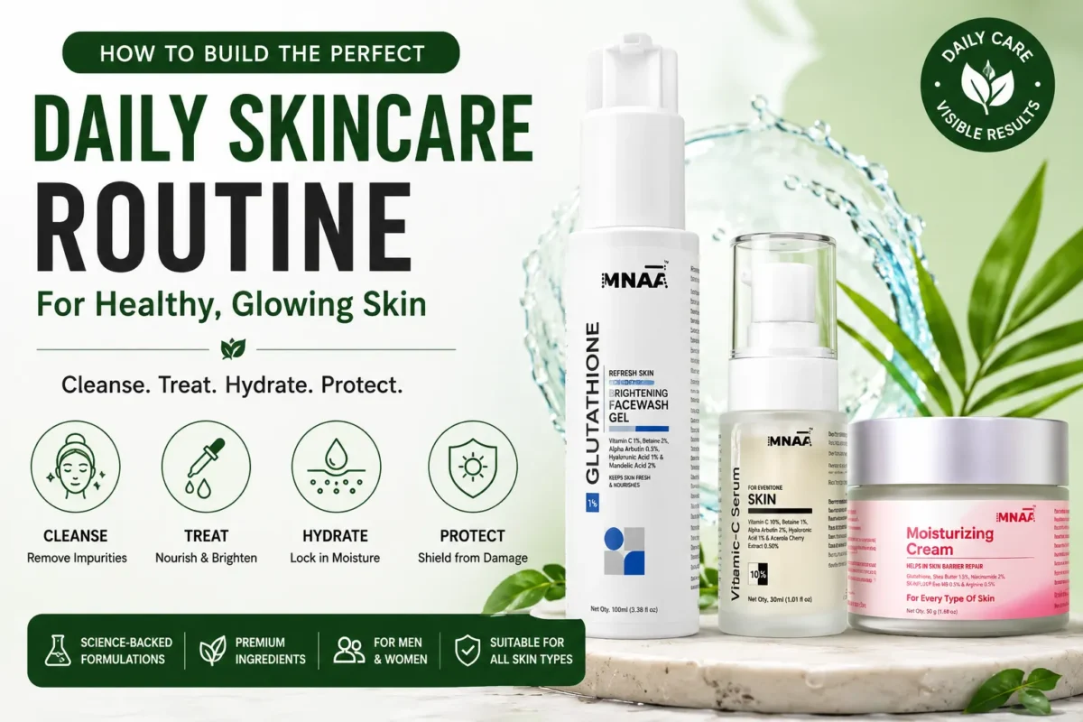 Daily Skincare Routine for Healthy Glowing Skin